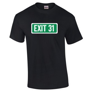 Get off at Exit 31 T-shirt